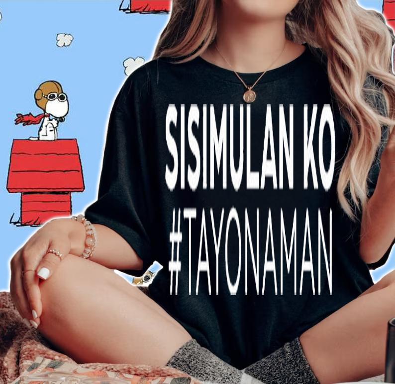 Sisimulan Ko Tayonaman T-Shirt woman shirt