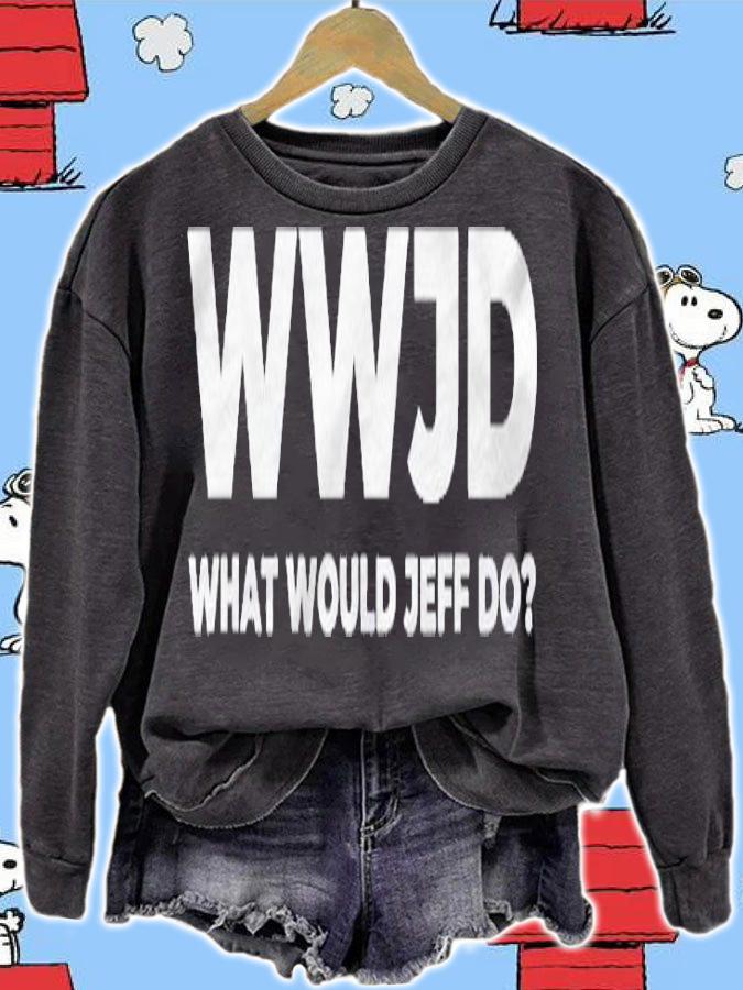 What Would Jeff Do Funny Jeff Shirt