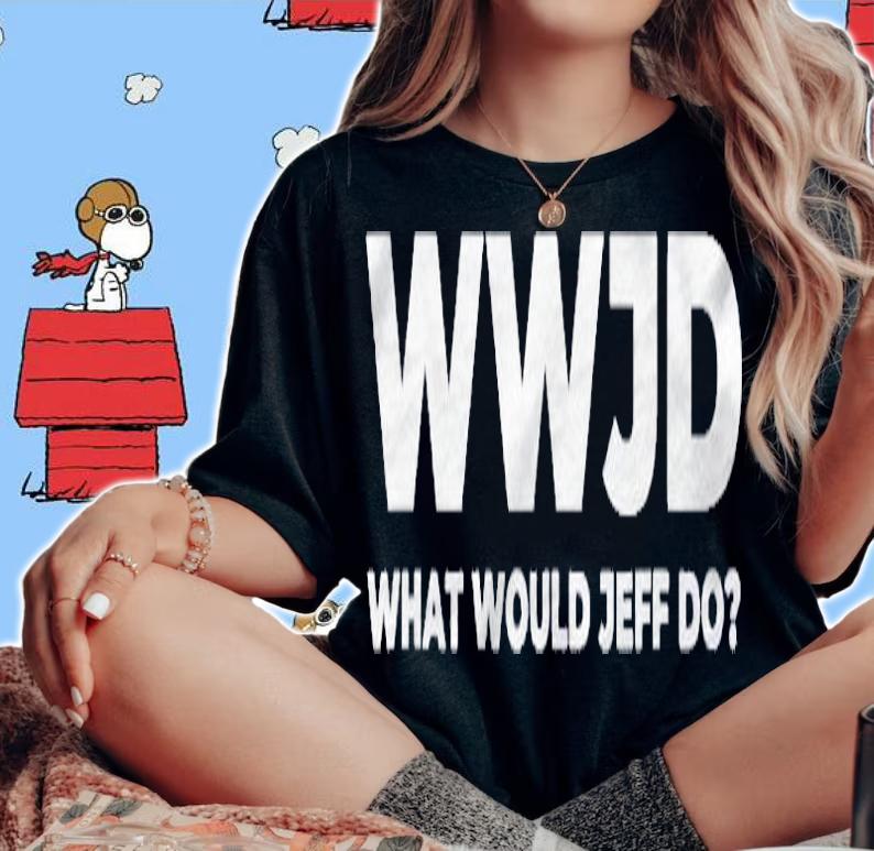 What Would Jeff Do Funny Jeff Shirt