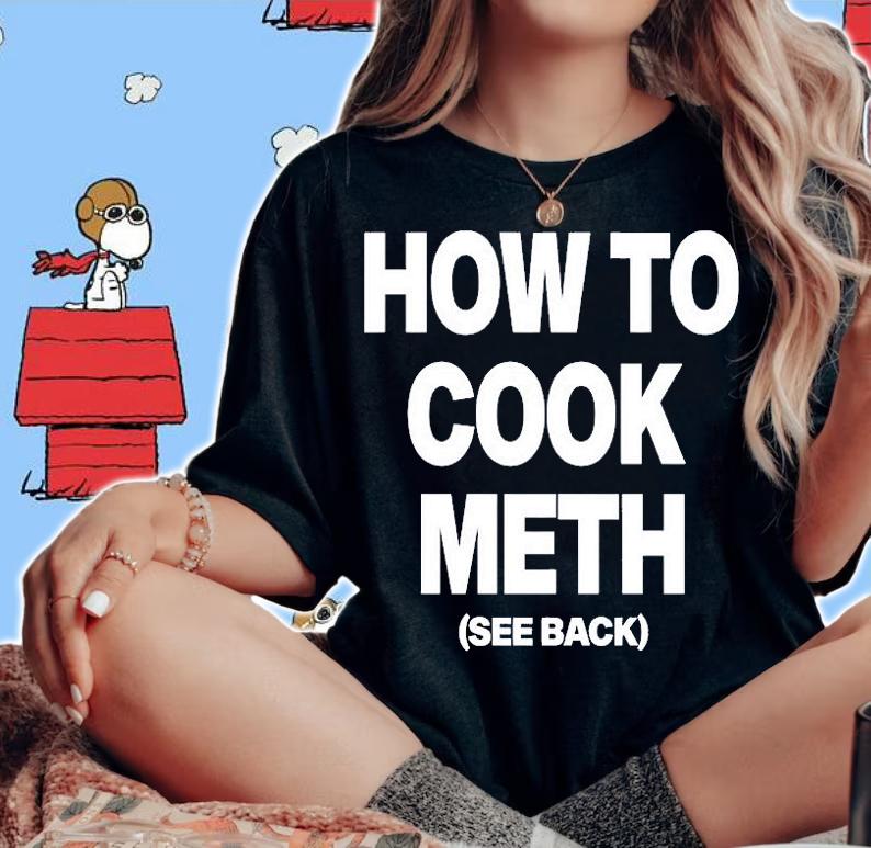 How To Cook Meth See Back T-Shirt