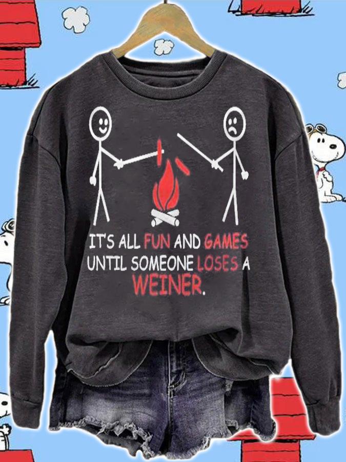 Its All Fun And Games Until Someone Funny T-shirt sweatshirt
