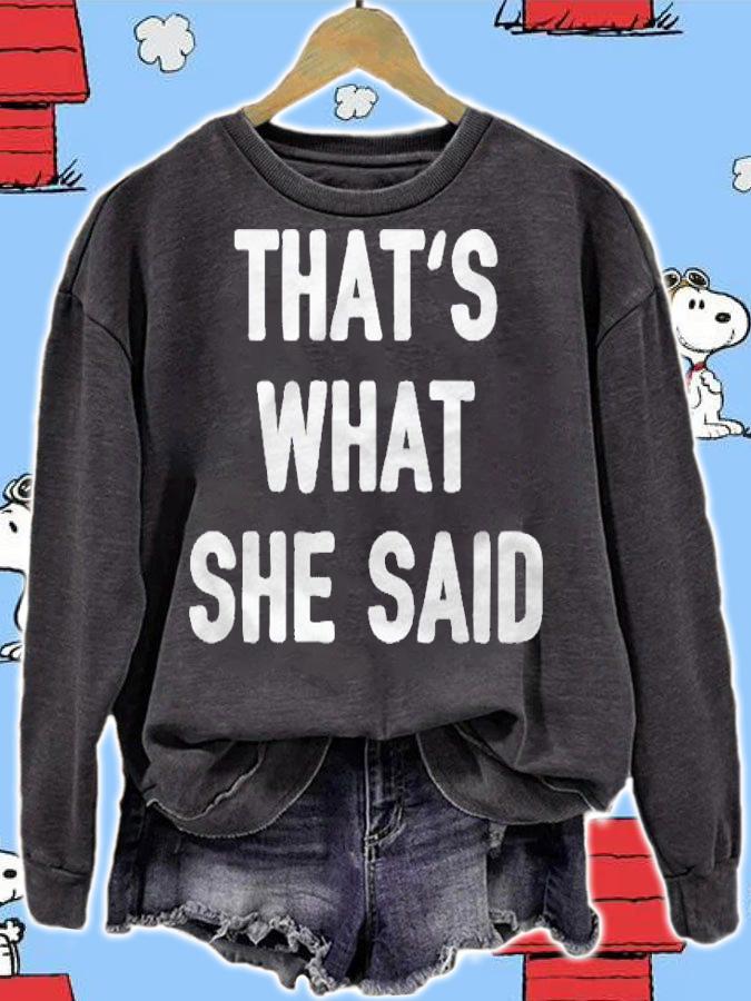 Thats What She Said Joke Insta Quote Funny Dad Humor Gag Pullover Shirt sweatshirt