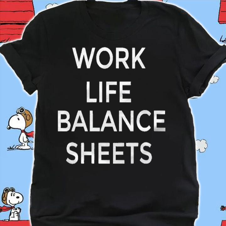 Womens Work Life Balance Sheets Funny Accounting Statement Shirt shirt