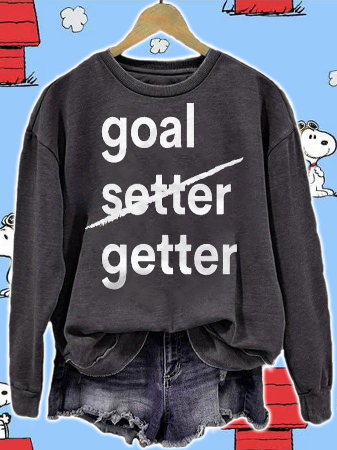 Goal Getter Goal Setter Gift Shirt sweatshirt
