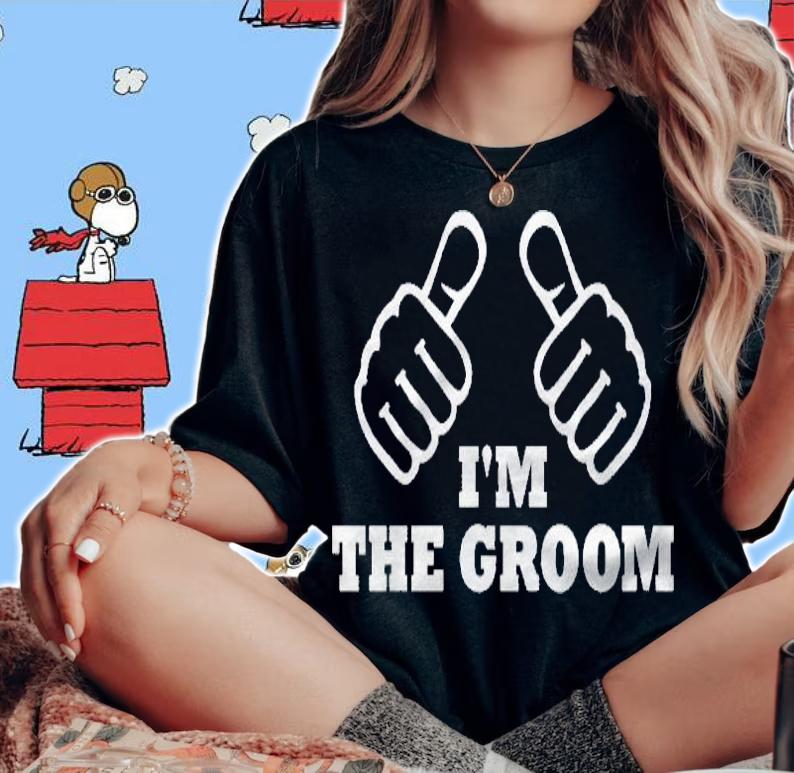 Im The Groom Wedding Party shirt woman shirt