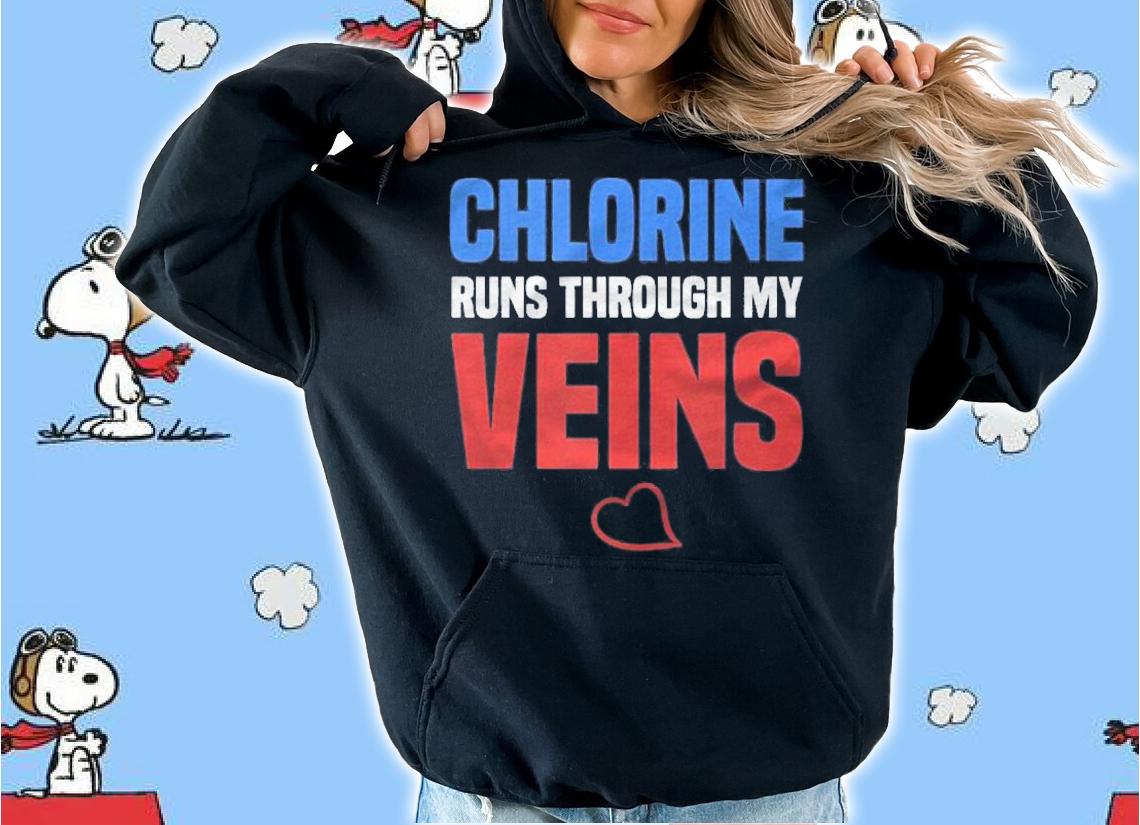Chlorine Runs Through My Veins Pool Attendant Shirt