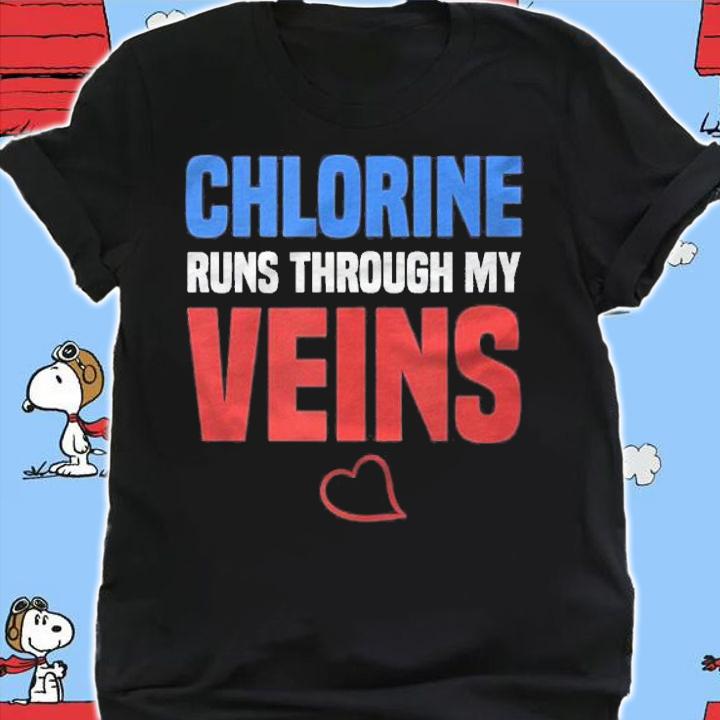 Chlorine Runs Through My Veins Pool Attendant Shirt