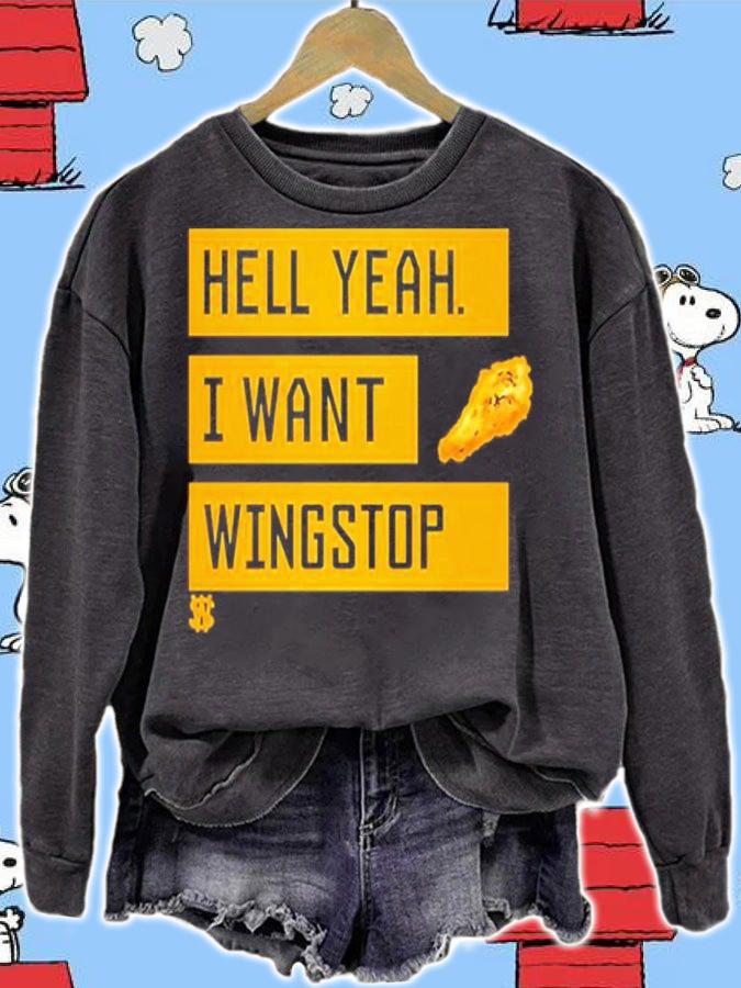 Shashaplsstop Hell Yeah I Want Wingstop Shirt sweatshirt