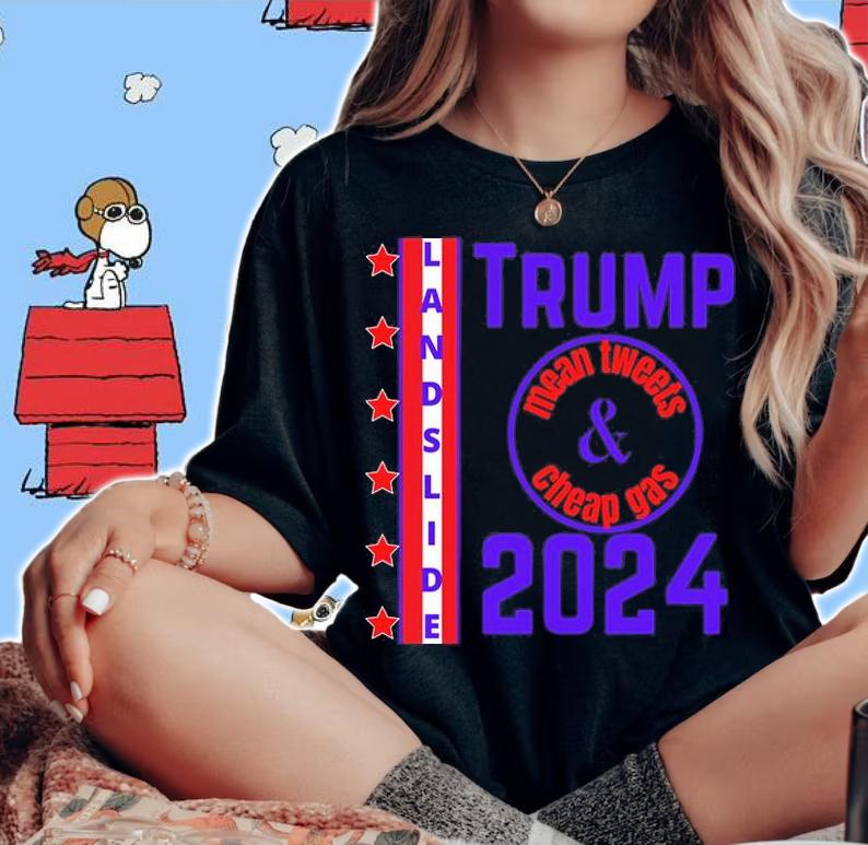 Trump 2024 Mean Tweets Cheap Gas T-Shirt woman shirt