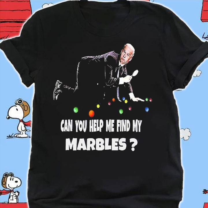 Can You Help Me Find My Marbles Funny Joe Biden T-Shirt shirt