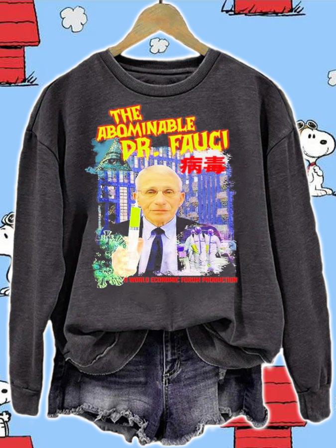 Dr. Fauci The Abominable t-shirt sweatshirt