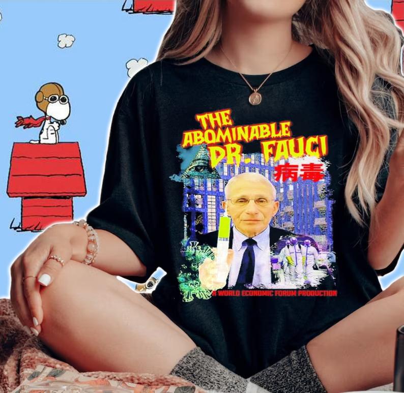 Dr. Fauci The Abominable t-shirt woman shirt