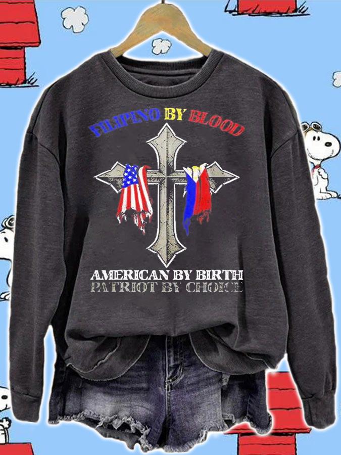 Filipino By Blood American By Birth Patriot By Choice T-Shirt sweatshirt