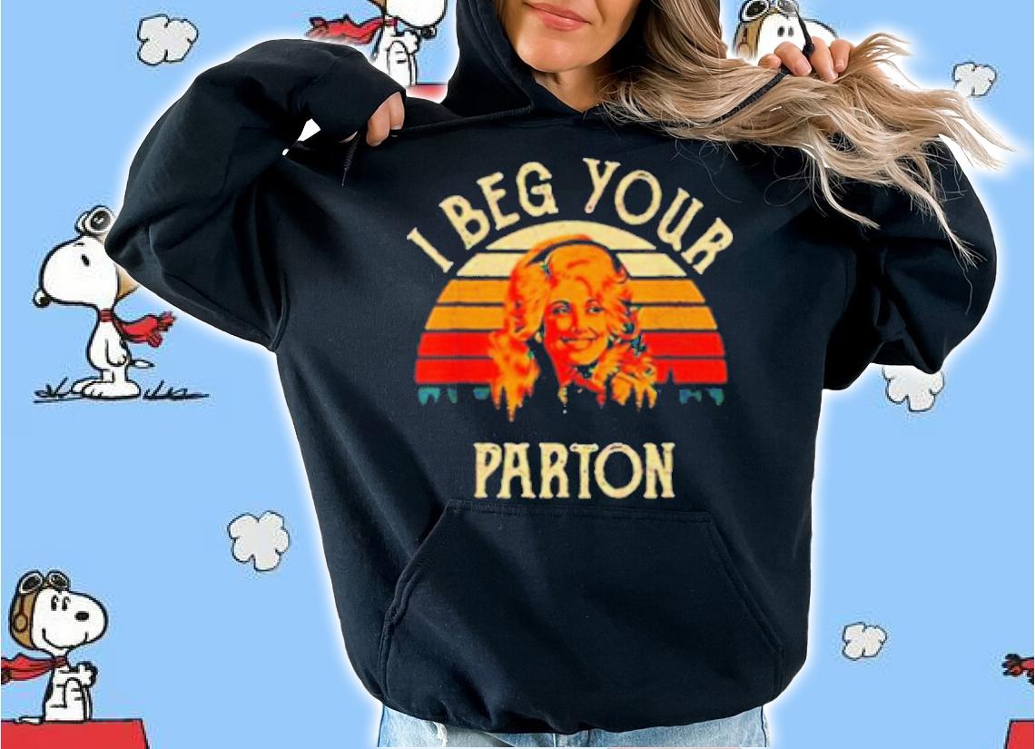 I beg your parton vintage T-shirt hoodie