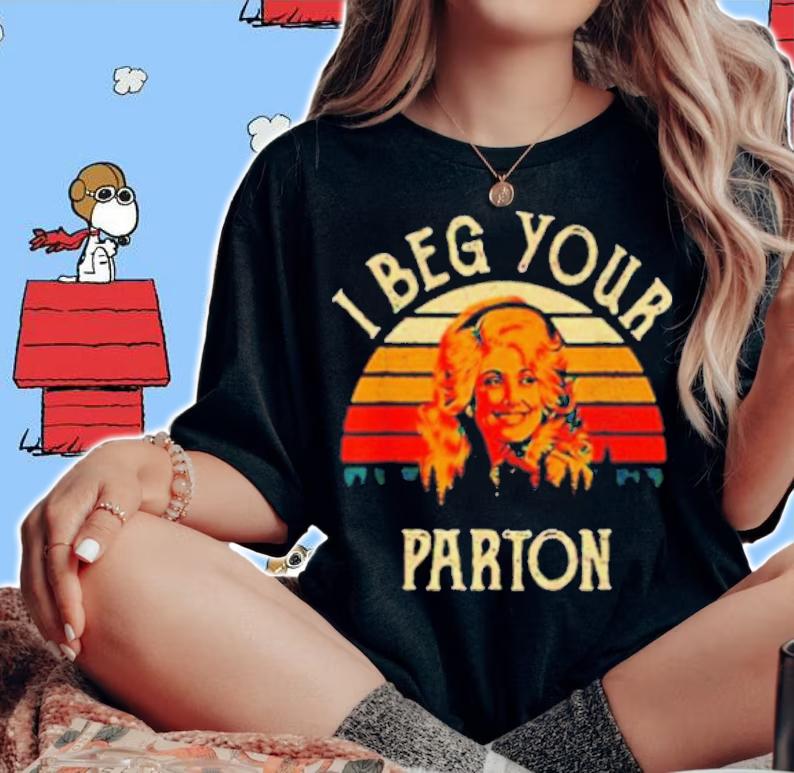 I beg your parton vintage T-shirt woman shirt