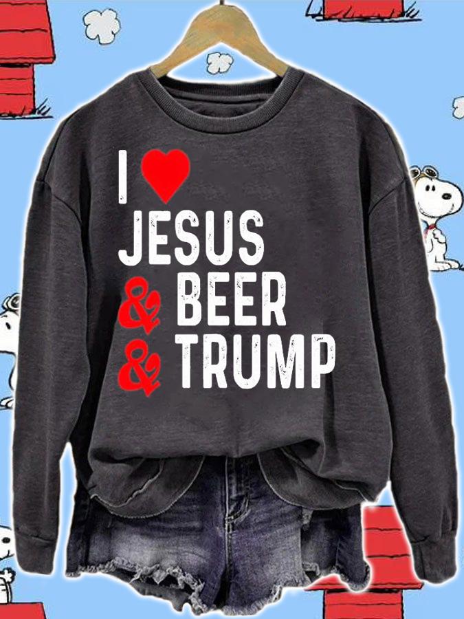 I Love Jesus & Beer & Trump Funny Political T-Shirt sweatshirt