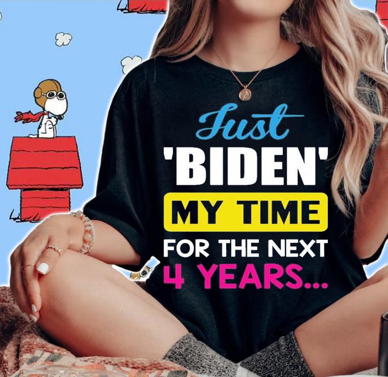 Just Biden My Time For The Next 4 Years Trending T-Shirt