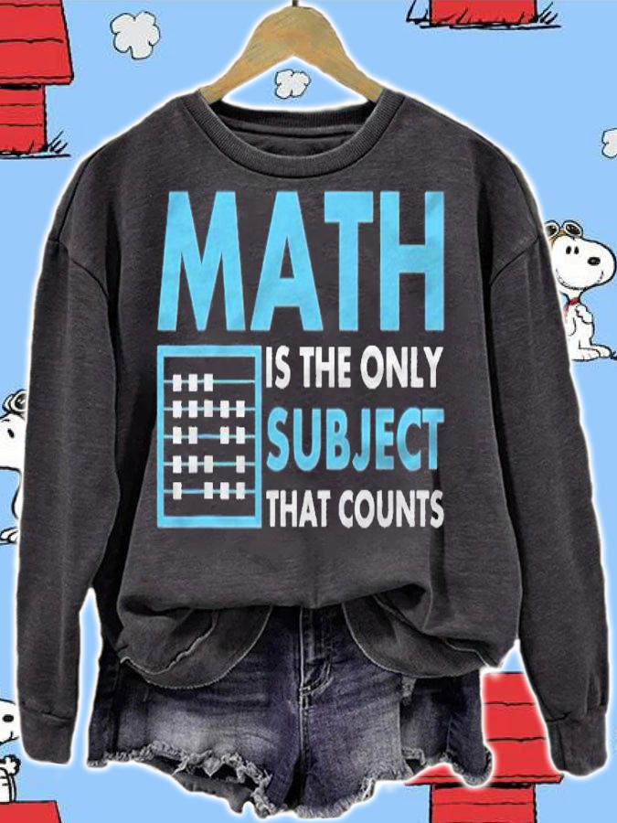 Math Is The Only Subject That Counts Teacher t-shirt sweatshirt