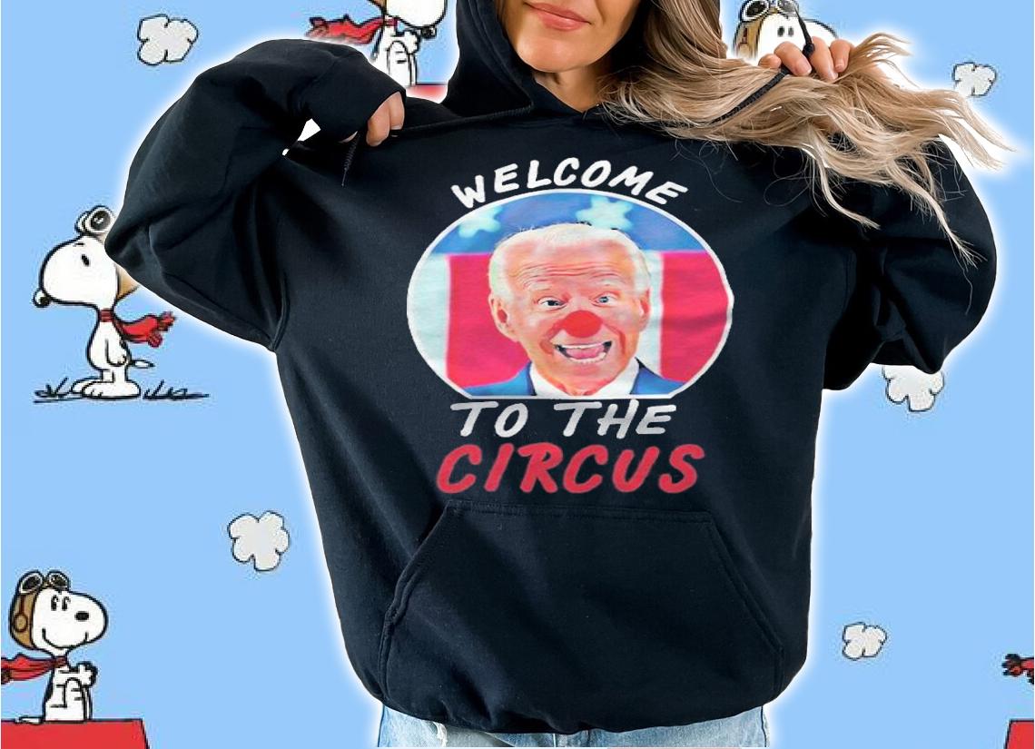 New Design welcome To The Circus Funny Anti Biden Clown T-Shirt hoodie