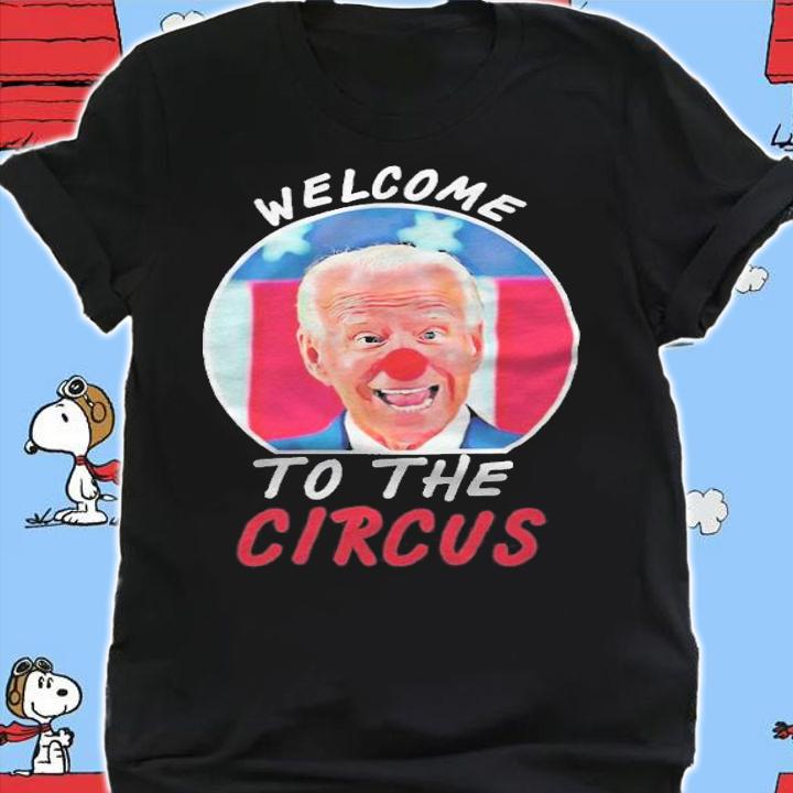 New Design welcome To The Circus Funny Anti Biden Clown T-Shirt shirt