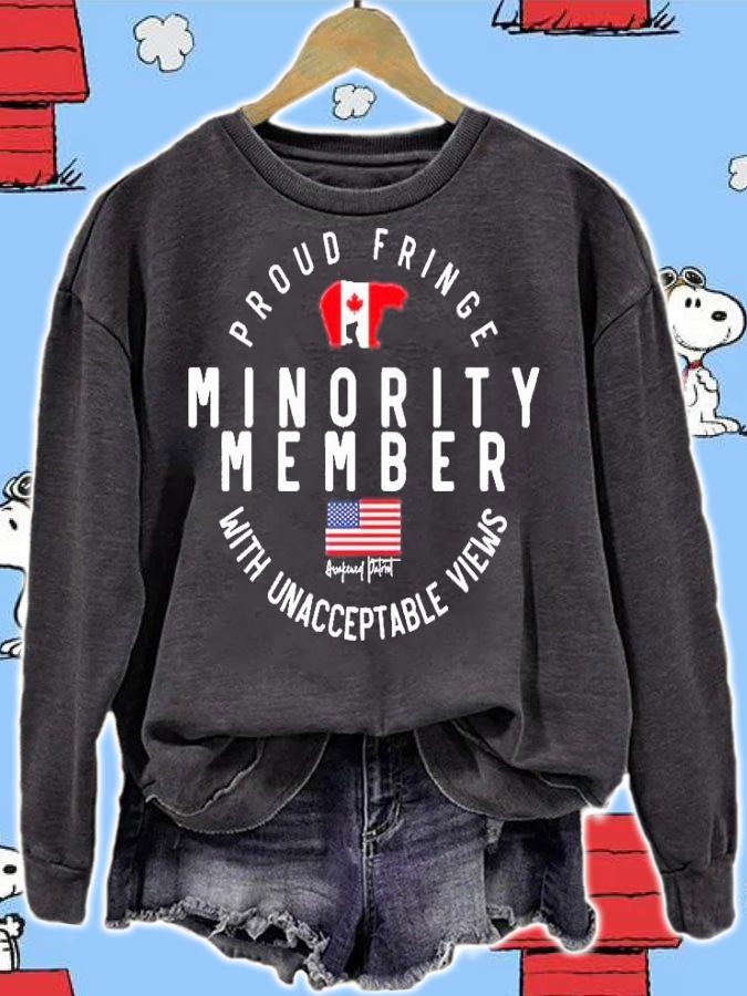 Proud Fringe Minority Member With Unacceptable Views T-Shirt sweatshirt