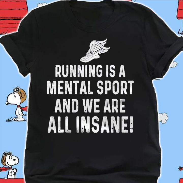 Running Is A Mental Sport Endurance Athlete Marathon Runner Shirt