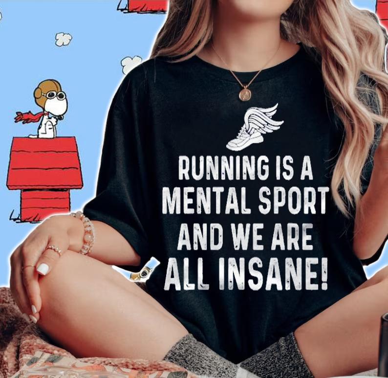 Running Is A Mental Sport Endurance Athlete Marathon Runner Shirt