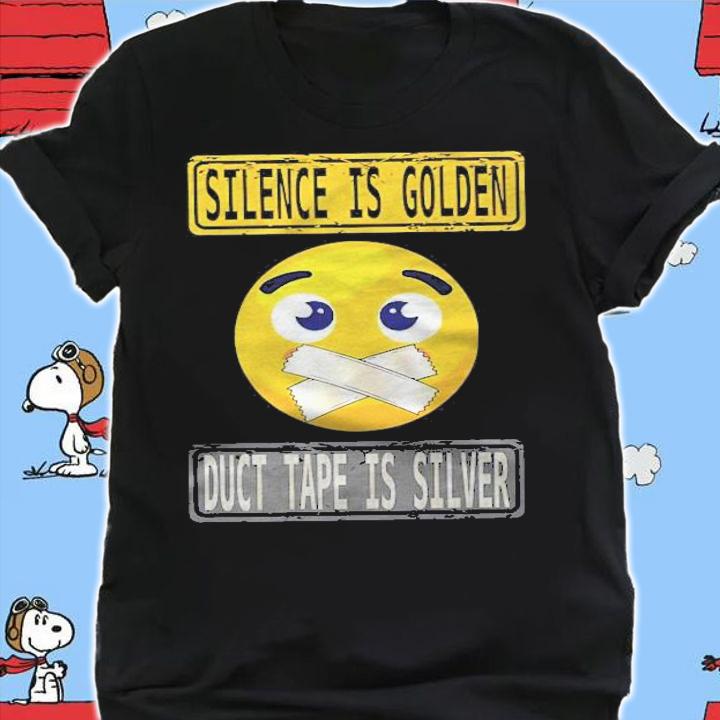 Silence Is Golden, Duct Tape Is Silver Funny Gift Design Premium Shirt shirt