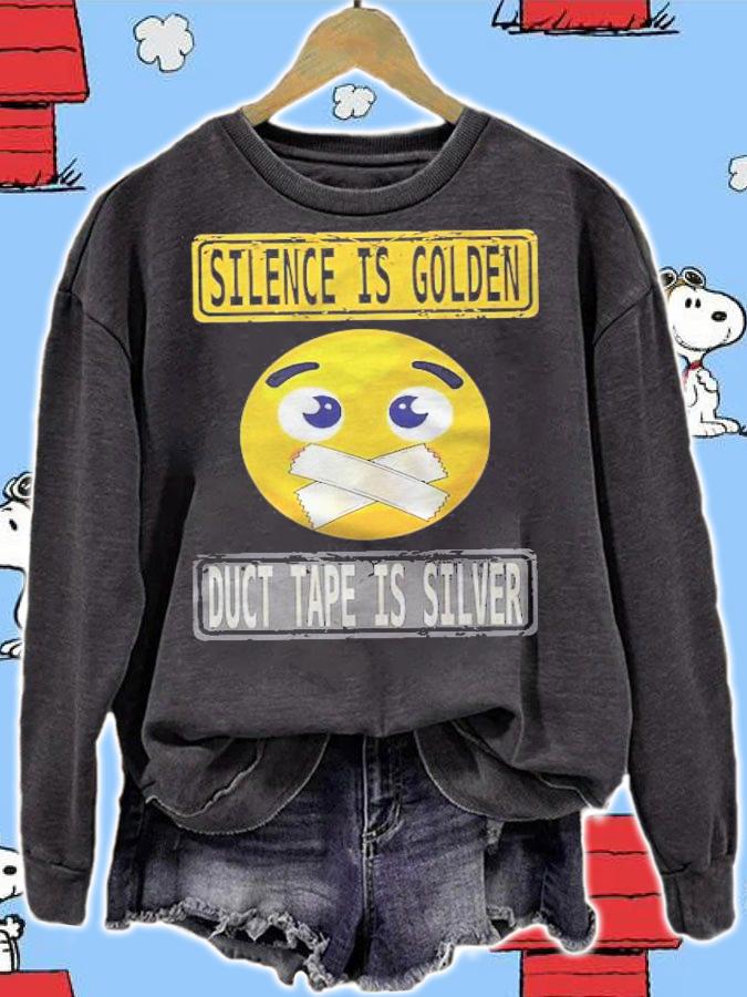 Silence Is Golden, Duct Tape Is Silver Funny Gift Design Premium Shirt sweatshirt