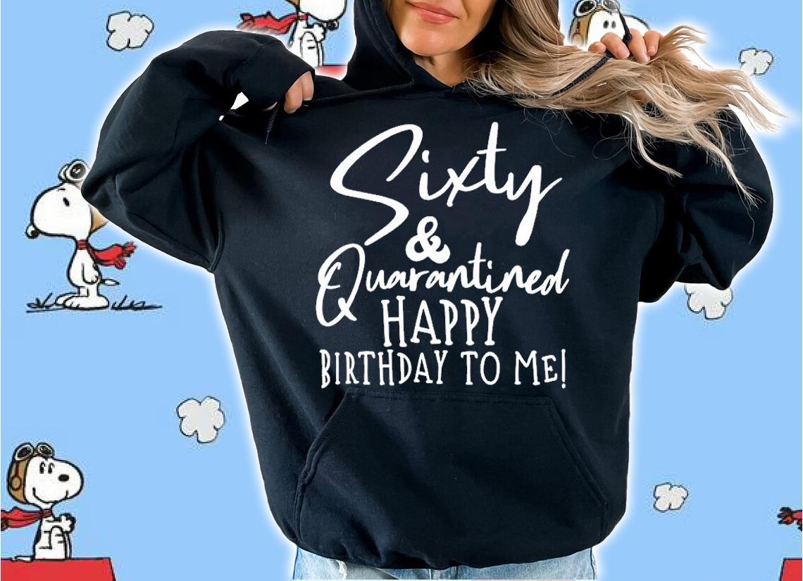 Sixty And Quarantined Sixtieth Birthday To Me T-Shirt