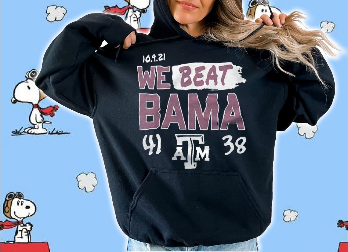 Texas A&M Aggies we beat Bama 41 38 shirt