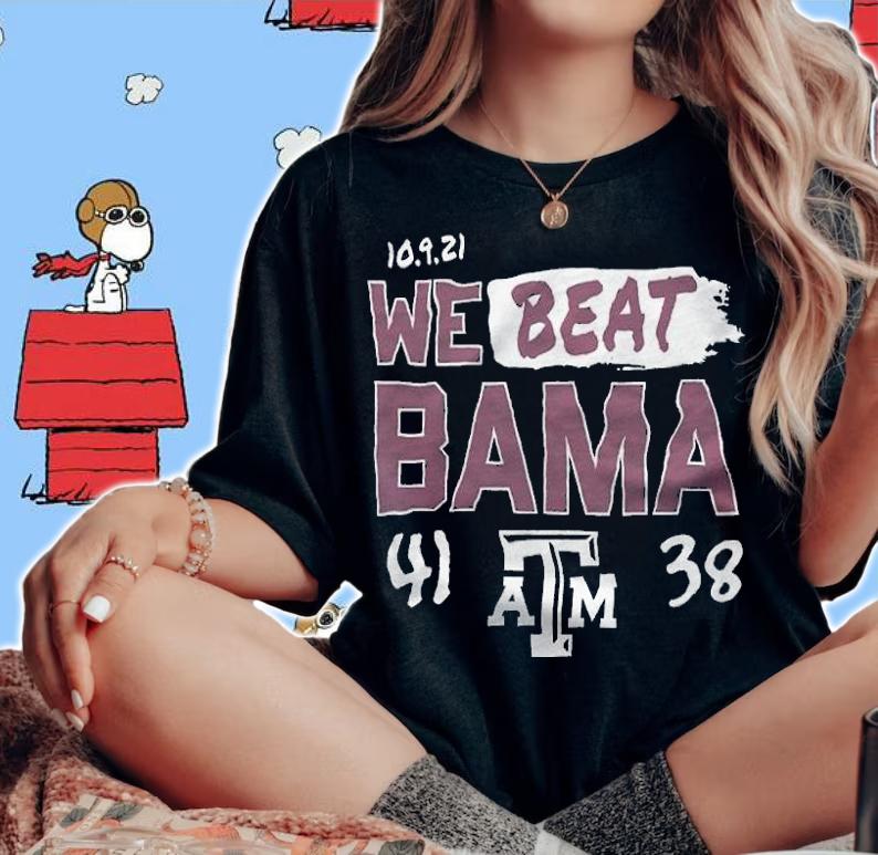 Texas A&M Aggies we beat Bama 41 38 shirt
