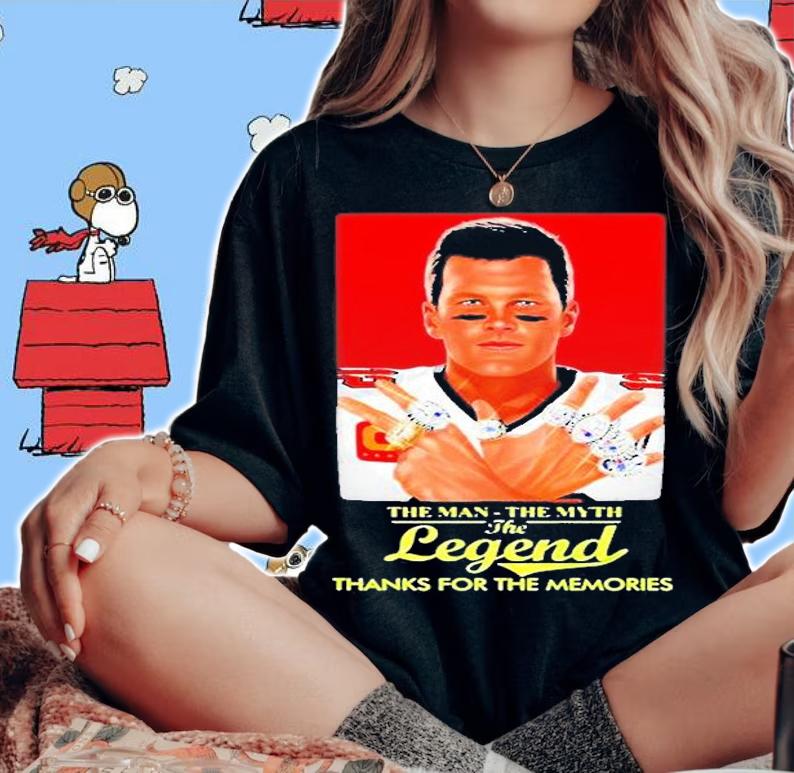Tom Brady The Man The Myth The Legend Thanks For The Memories T-Shirt woman shirt