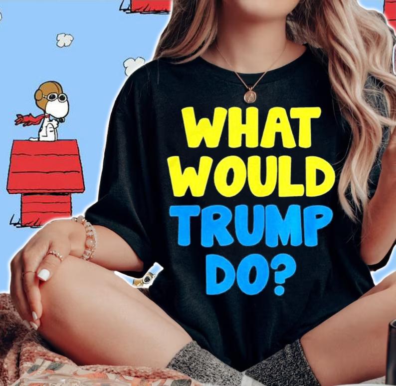 Ukraine Support Stop War What Would Trump Do 2022 Shirt woman shirt