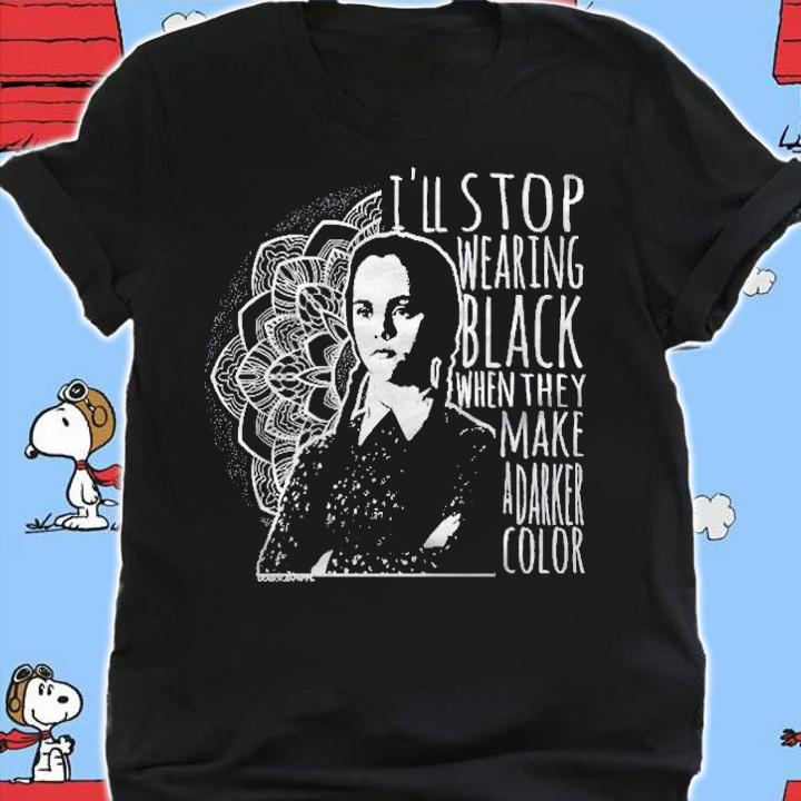 Wednesday Addams i'll stop wearing black when they make a darker color t-shirt shirt