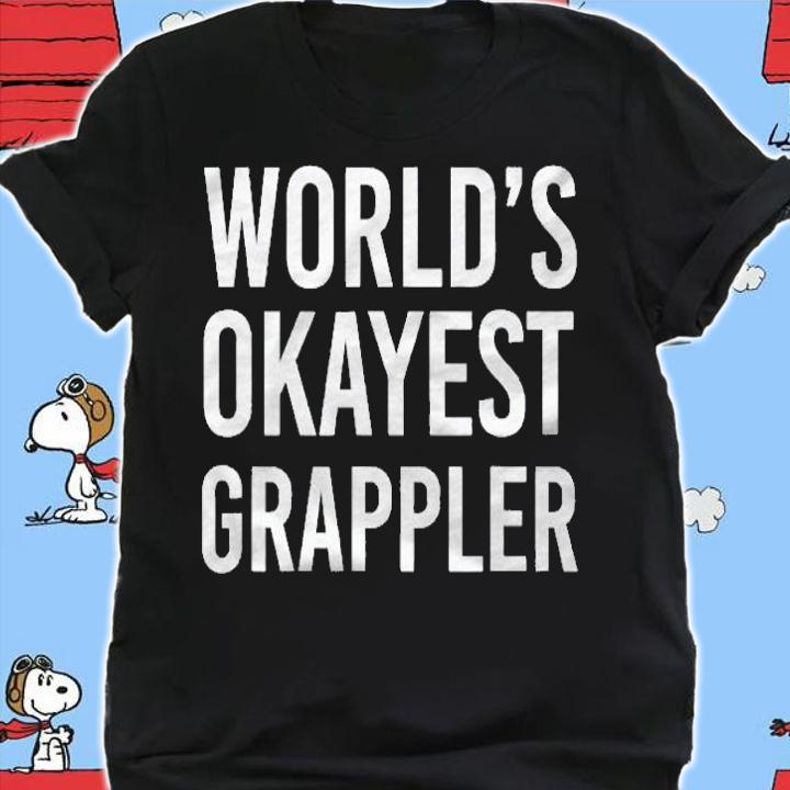Worlds Okayest Grappler Funny Best Gift Jiu Jitsu Shirt