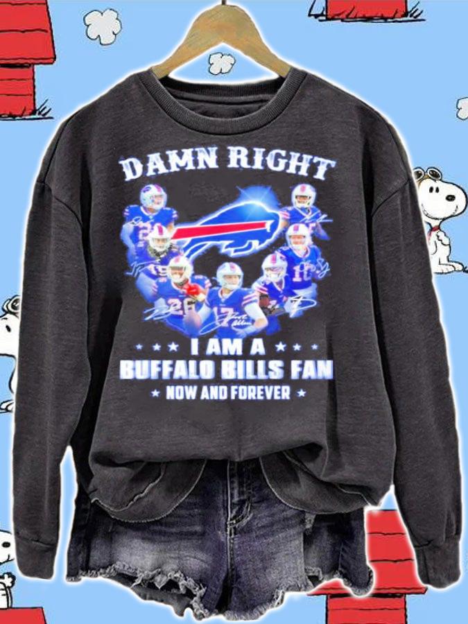 Damn Right I Am A Buffalo Bills Fan Now And Forever Signatures Shirt sweatshirt