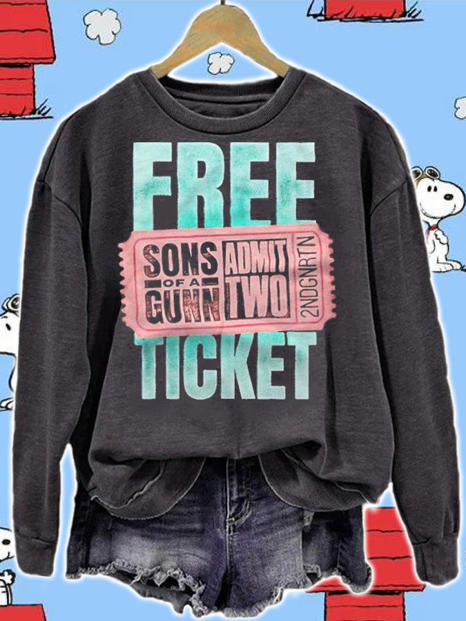 Gunn Club Sons Of A Gunn Admit Two Free Ticket T-shirt sweatshirt
