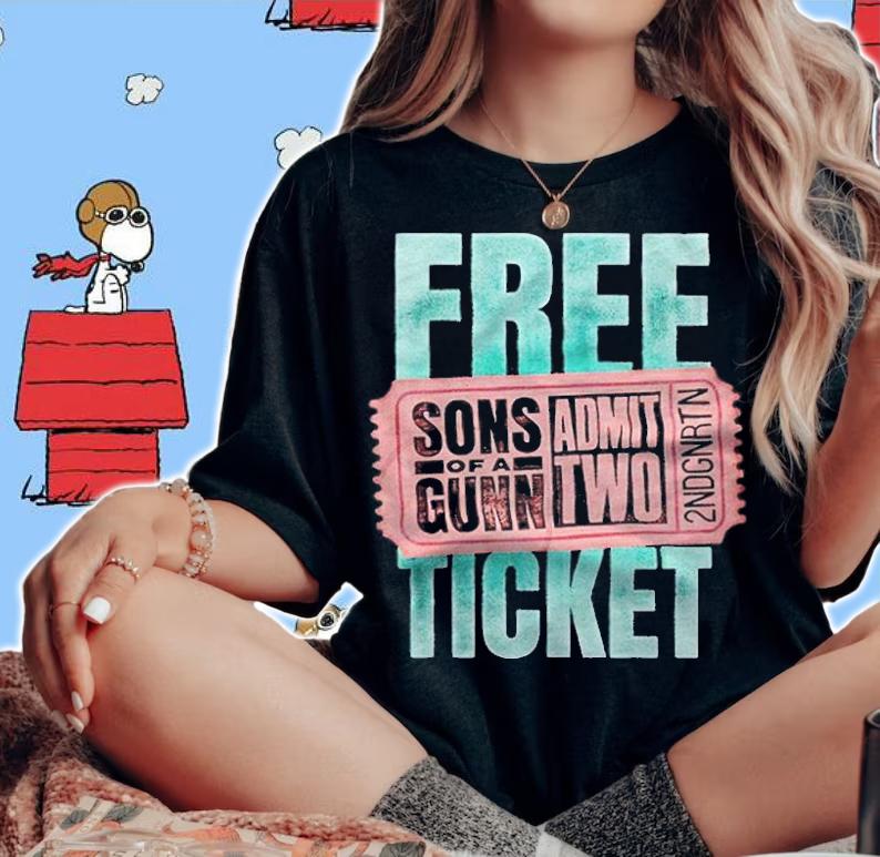 Gunn Club Sons Of A Gunn Admit Two Free Ticket T-shirt woman shirt