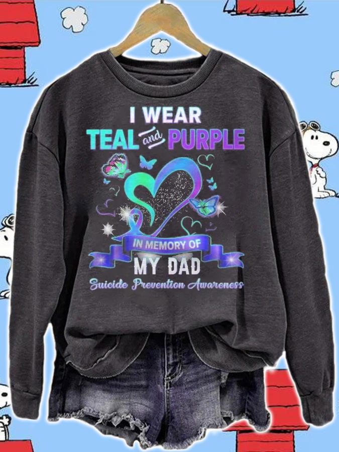 Suicide Prevention Awareness I Wear Teal Purple For My Dad Shirt sweatshirt