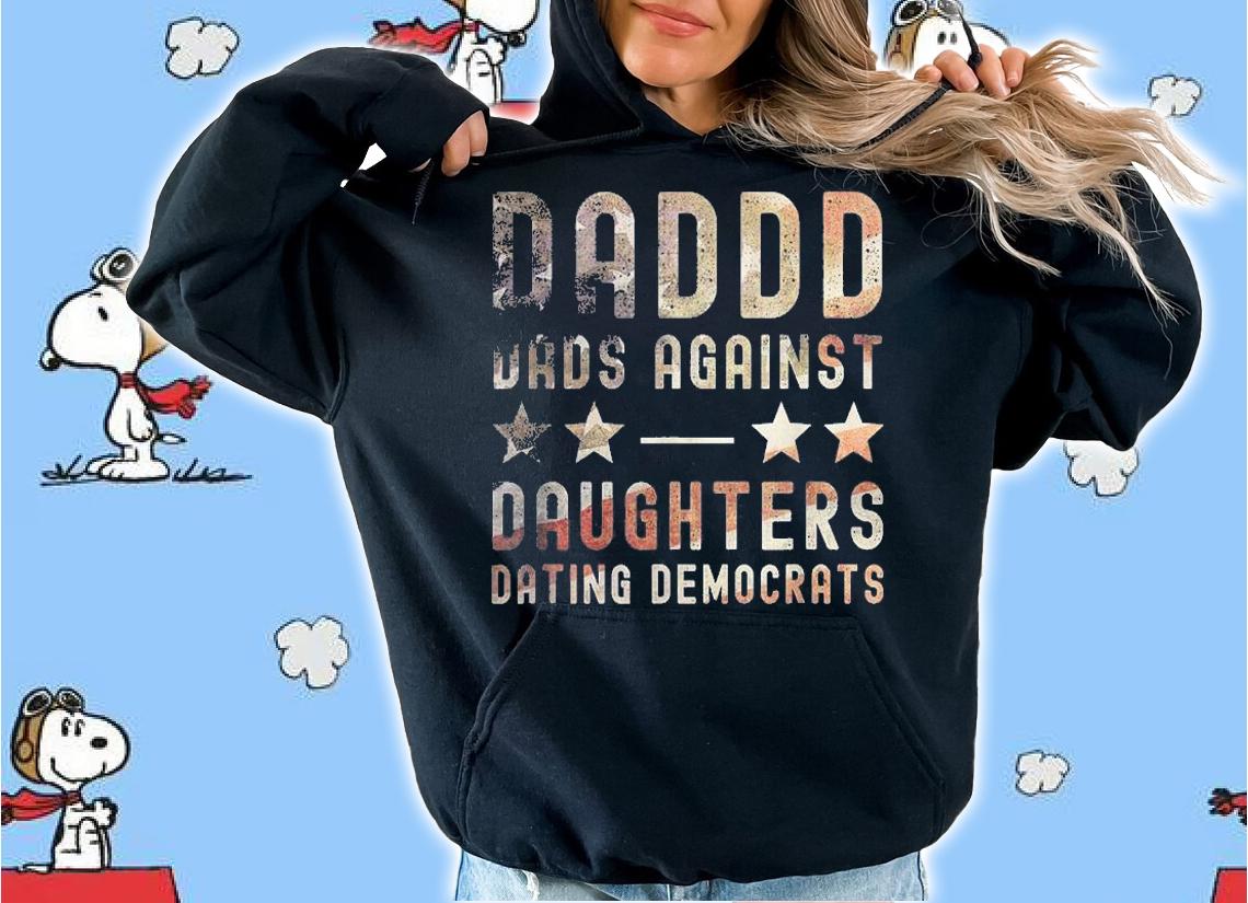 Daddd Dads Against Daughters Dating Democrats Funny USA Flag T-Shirt hoodie