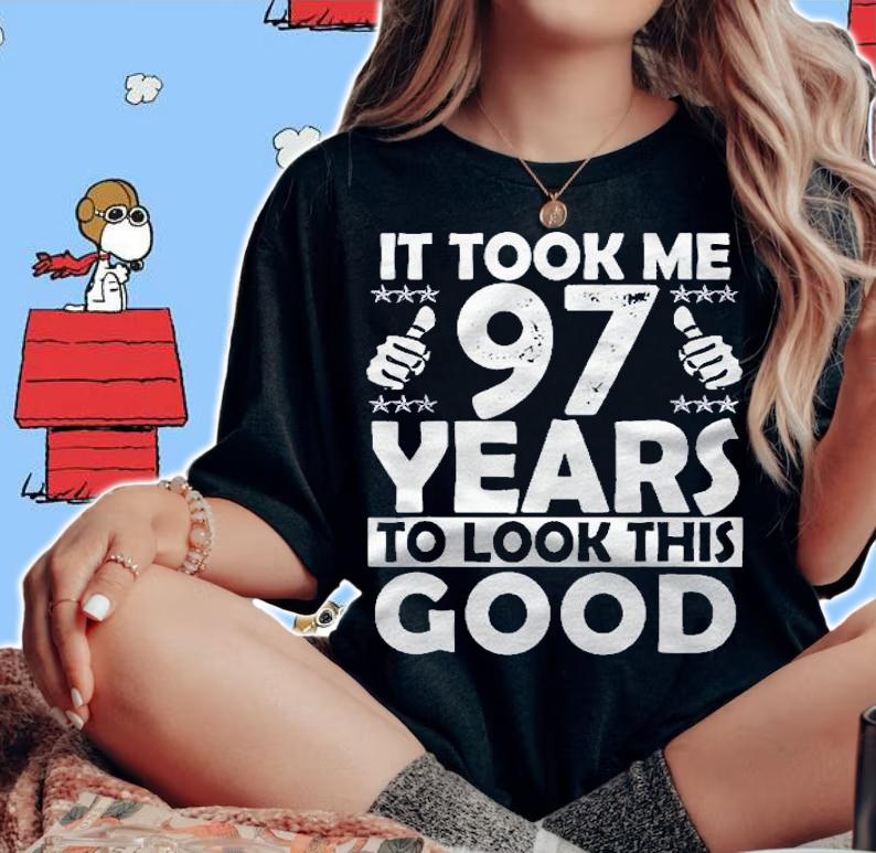 It Took Me 97 Years To Look This Good Funny 97 Years Old shirt woman shirt
