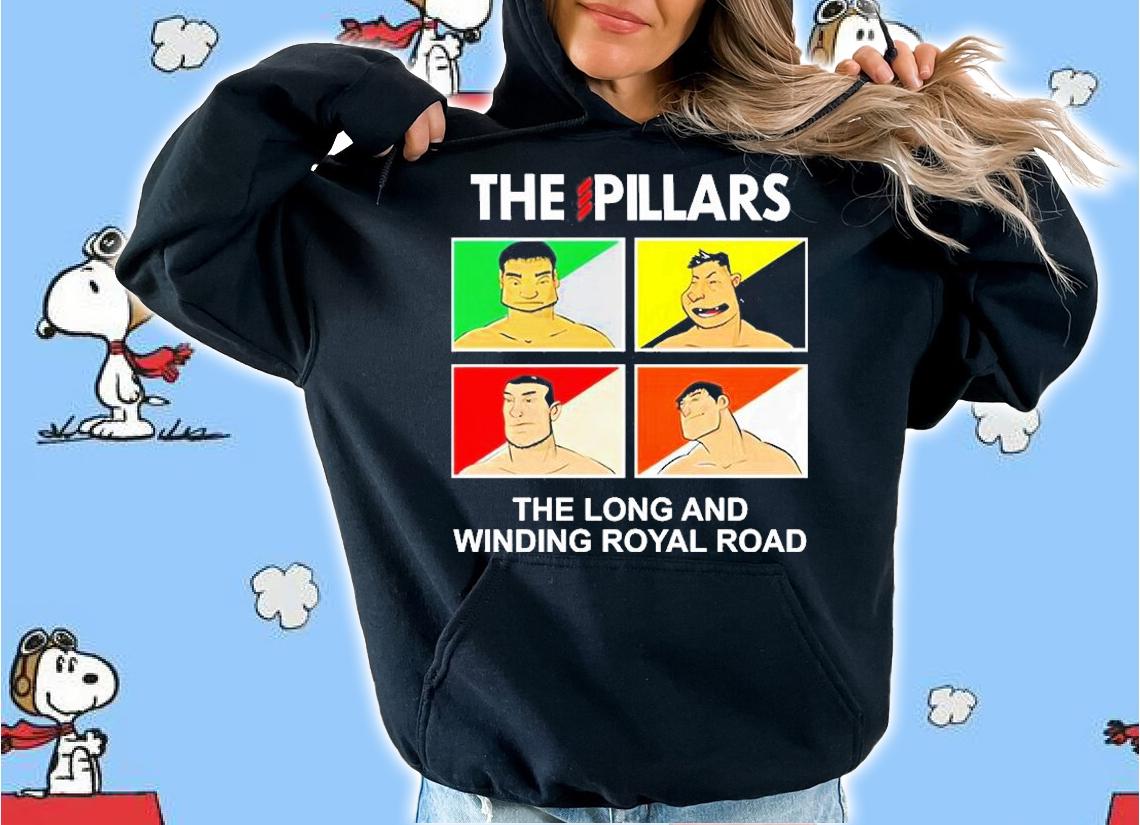 The Pillars The Long And Winding Royal Road T-Shirt hoodie