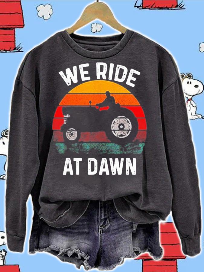 We Ride At Dawn Lawn Mower Lawn Mowing Dad Yard Work T-Shirt sweatshirt