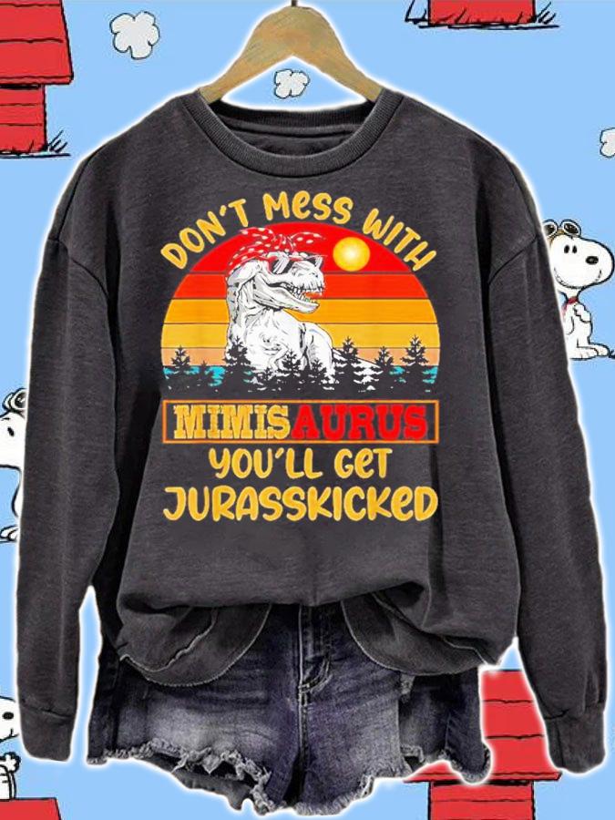 Don't Mess With Mimisaurus You'll Get Jurasskiched Vintage Shirt sweatshirt