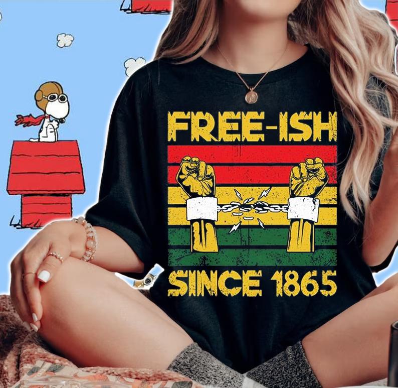 Free-ish since 1865 juneteenth day T-Shirt woman shirt