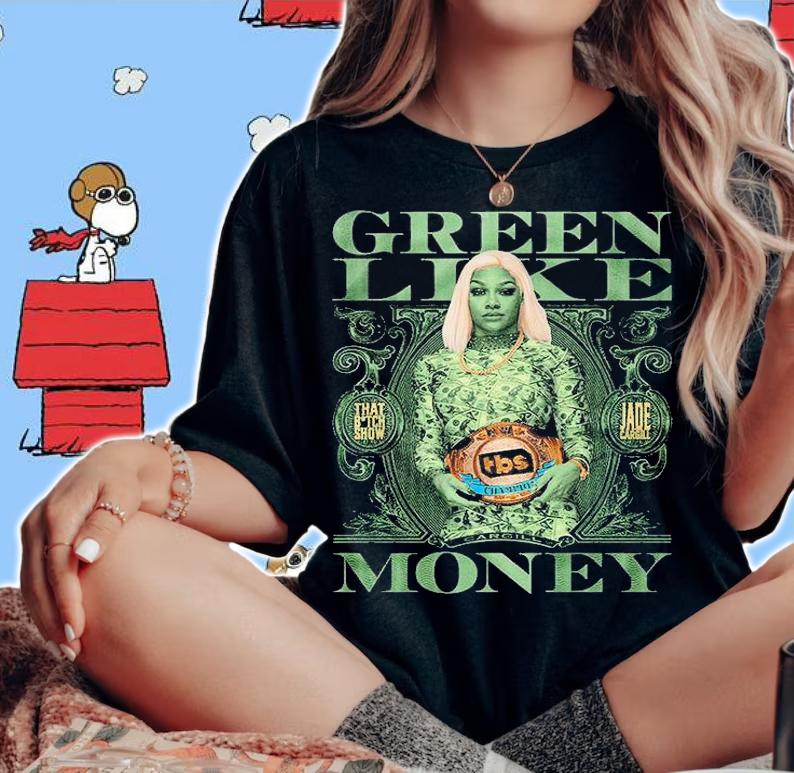 Jade Cargill Green Like Money T-Shirt woman shirt
