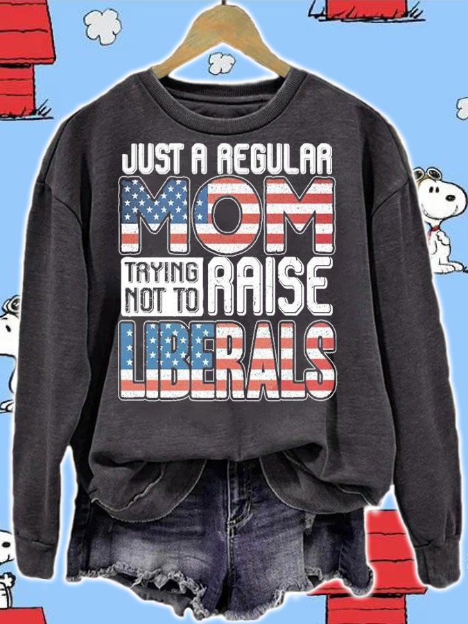 Just a proud mom did not raise liberals USA Flag T-Shirt