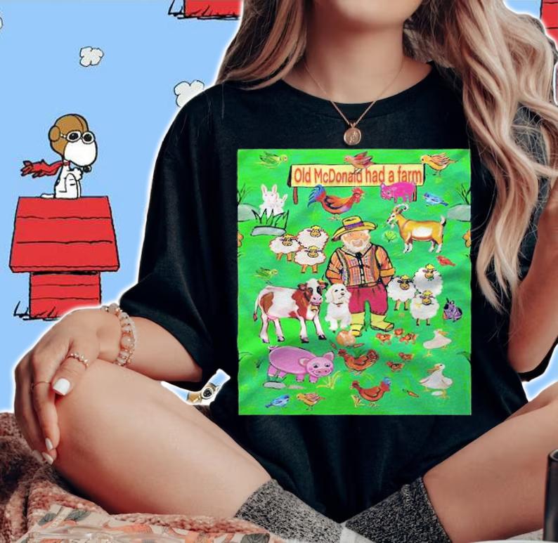 Old Macdonald had a farm and on that farm he had a goat rooster dog cow duck sheep T-shirt woman shirt