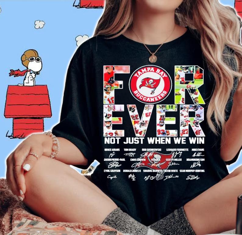 Tampa Bay Buccaneers Forever Not Just When We Win Signatures Shirt
